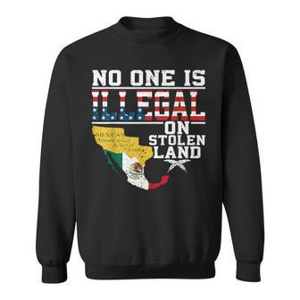 No One Is Illegal On Stolen Land Mexican Sweatshirt - Thegiftio UK