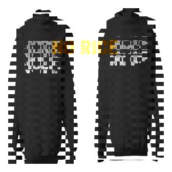 No Rice No Life シャツ スウェットシャツ - Kawaiitshirt