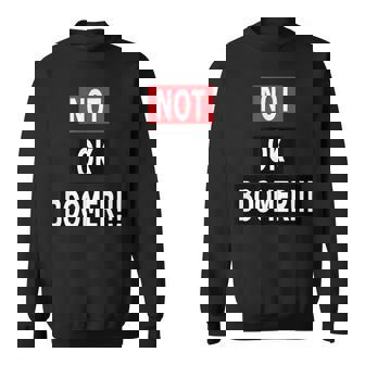 Not Ok Boomer スウェットシャツ - Kawaiitshirt