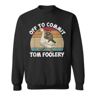 Off To Commit Tom Foolery Raccoon Riding Goose Raccoon Meme Sweatshirt - Thegiftio UK