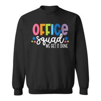 Office Squad We Get It Done Back To School Happy First Day Sweatshirt - Thegiftio UK