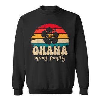 Ohana Means Family Hawaii Summer Vacation Holiday Sweatshirt - Thegiftio