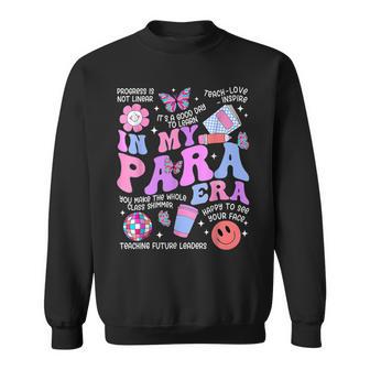 In My Para Era Paraprofessional Paraeducator Back To School Sweatshirt - Thegiftio UK