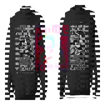 I Paused My Anime To Be Here Japan Kawaii Otaku Manga Anime Sweatshirt - Thegiftio