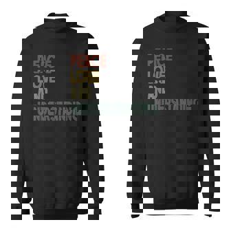 Peace Love And Understanding シャツ インスピレーションを与える引用 レトロ スウェットシャツ - Kawaiitshirt