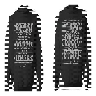 Pepaw Because Grandpa Is For Old Guys Father's Day Pepaw Sweatshirt - Monsterry