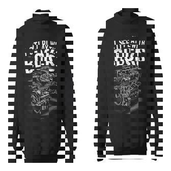 I Still Play With Blocks Mechanic Car Engine Sweatshirt - Thegiftio