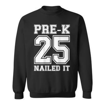 Pre-K Grad 2025 Pre-K 2025 Nailed It Sweatshirt - Thegiftio UK