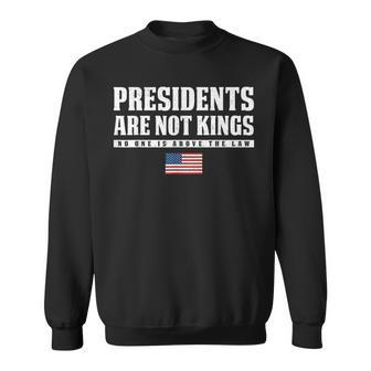 Presidents Are Not Kings Usa Flag No Kings In America Sweatshirt - Thegiftio UK