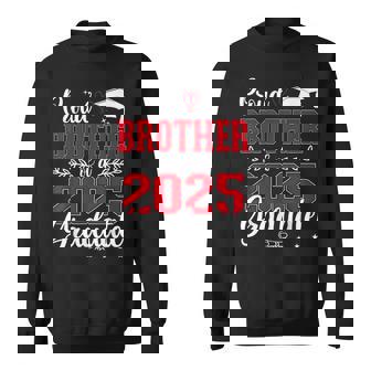 Proud Brother Of A Class Of 2025 Graduate Senior Graduation Sweatshirt - Thegiftio UK