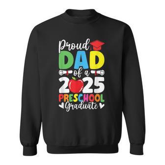 Proud Dad Class Of 2025 Preschool Pre-K Graduate Graduation Sweatshirt - Thegiftio UK