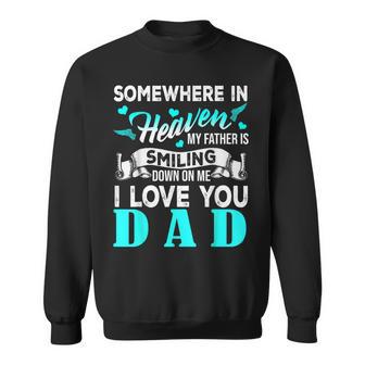 Proud My Dad In Heaven Happy Father's Day Proud Of Dad Sweatshirt - Monsterry
