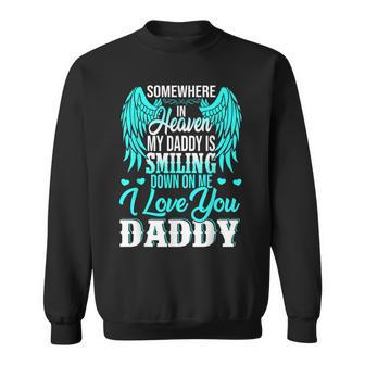 Proud My Daddy In Heaven Happy Father's Day Proud Of Daddy Sweatshirt - Thegiftio UK