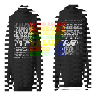 Be The Reason 誰かが歓迎されていると感じる スウェットシャツ - Kawaiitshirt