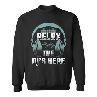 Relax The Dj's Here Headphones Turntable Equalizer Kit Sweatshirt - Thegiftio UK