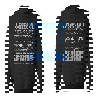 I Respect All Religions 精神性 寛容 受容 スウェットシャツ - Kawaiitshirt