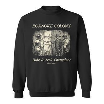 Roanoke Colony Hide & Seek Champions 1590 Sweatshirt - Thegiftio UK