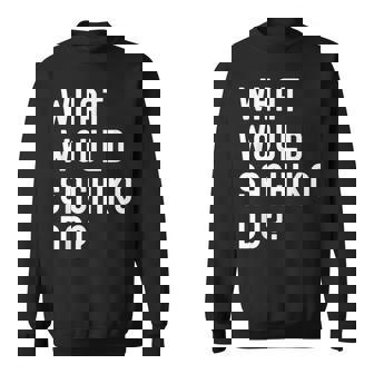 Sachiko ならどうするだろうか スウェットシャツ - Kawaiitshirt