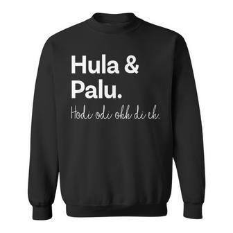 Schlager Musik Hula Und Paluongtext Lustige Geschenkidee Sweatshirt - Geschenkecke