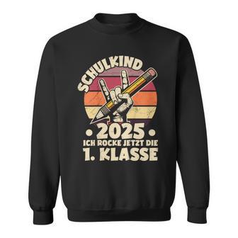 Schulkind 2025 Ich Rocke Jetzt Die 1 Klasse Einschulung Sweatshirt - Geschenkecke