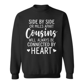 Side By Side Or Miles Apart Cousins Will Always Connected Sweatshirt - Thegiftio