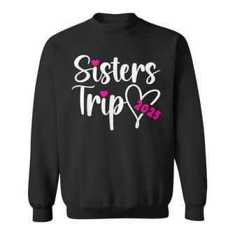 Sisters Trip 2025 Sisters Weekend Sisters Vacation Travel Sweatshirt - Thegiftio UK