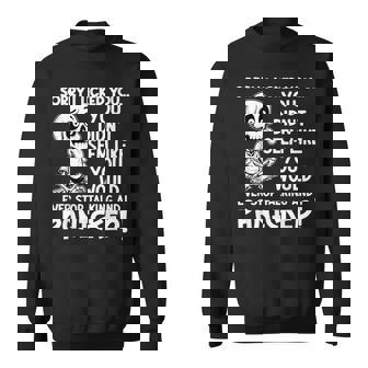 Sorry I Licked You You Didn't Seem Like You Would Ever Sweatshirt | Seseable FR