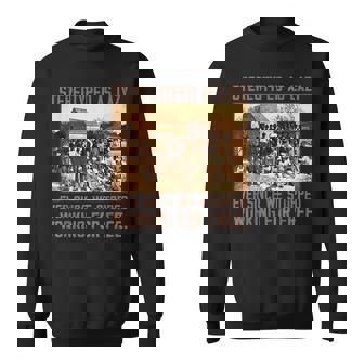 Stereotyped As Lazy Ever Since We Stopped Working For Free Sweatshirt - Monsterry