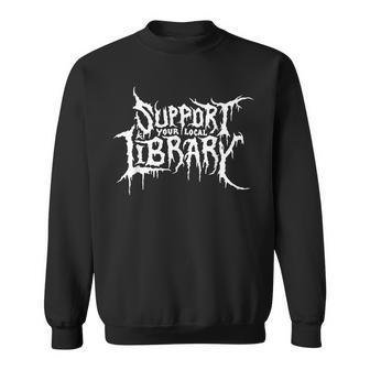 Support Your Local Library Horror Bookworm Sweatshirt - Thegiftio UK