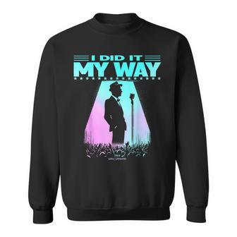 I Did It My Way Sweatshirt - Thegiftio UK