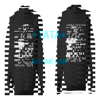If Tata Can't Fix It No One Can Grandpa Father's Day Sweatshirt - Thegiftio