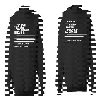 Team Jesus キリストの弟子 詩、聖書、キリスト教徒 スウェットシャツ - Kawaiitshirt