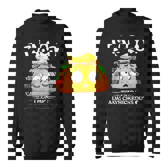 Trump Always Chickens Out Taco Taco Trump Sweatshirt - Monsterry