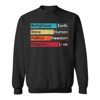 Vintage Geburtsort Erde Rennen Menschliche Politik Religion Liebe Sweatshirt - Geschenkecke