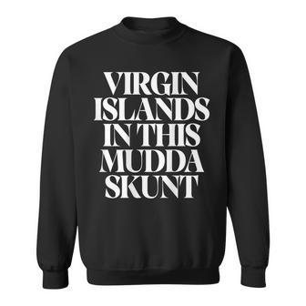 Virgin Islands In This Muddaskunt On Back Sweatshirt - Thegiftio UK