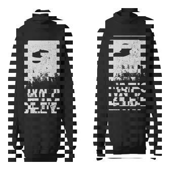 I Want To Believe I Aliens Ufo エリア 51 Roswell スウェットシャツ - Kawaiitshirt