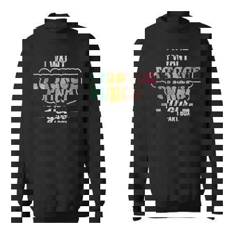 I Want To Tongue Punch Your Fart Box Sweatshirt - Thegiftio