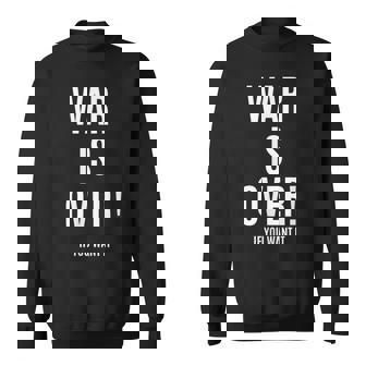 War Is Over If You Want It スウェットシャツ - Kawaiitshirt