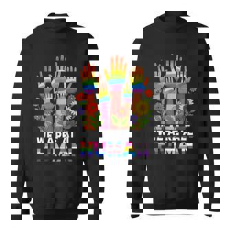 We Are All Human レインボー Lgbt Lgbtq トランスジェンダー ハンドフラワー スウェットシャツ - Kawaiitshirt