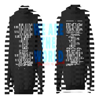 We Are The World ウィーアー ザ ワールド【英語 文字】80S パロディ メッセージ 面白い デザイン スウェットシャツ - Kawaiitshirt