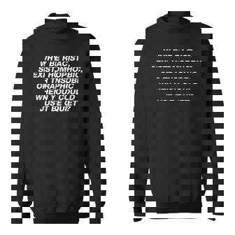 Why Be Racistexist Homophobic I Just Be Quiet Diversity スウェットシャツ - Kawaiitshirt