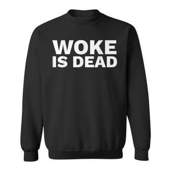 Woke Is Dead Sweatshirt - Thegiftio UK