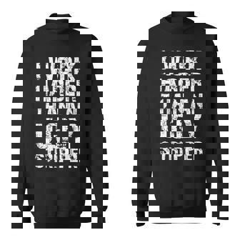 I Work Harder Than An Ugly Stripper Graphic On Back Sweatshirt - Thegiftio