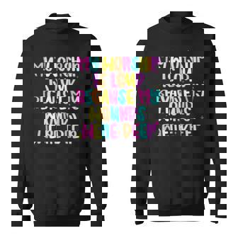 My Worship Is Loud Because My Wounds Are Deep Sweatshirt | Mazezy