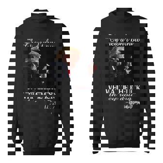 They Don't Know What The F They're Doing Trump President Sweatshirt | Mazezy