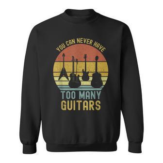 You Can Never Have Too Many Guitars シャツ ミュージック 面白い スウェットシャツ - Kawaiitshirt