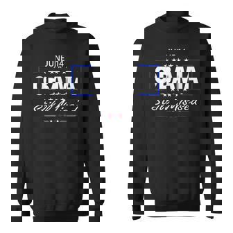 おかしなオバマの日、6月14日オバマはまだ感謝を逃した スウェットシャツ - Kawaiitshirt