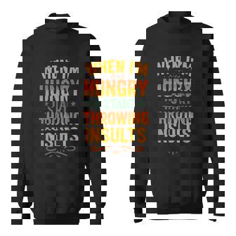 おかしな食べ物好きの言葉、私が空腹になるとき スウェットシャツ - Kawaiitshirt