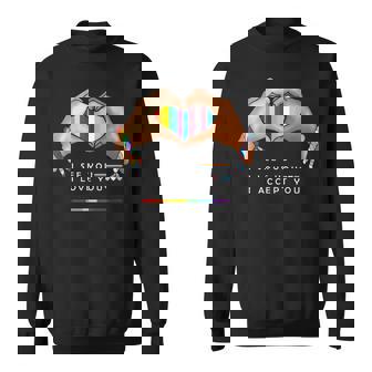 なるほど、愛してる、受け入れるよ、Lgbtqの味方プライド スウェットシャツ - Kawaiitshirt