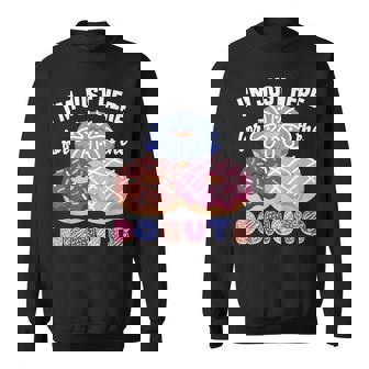 アイム・ジャスト・ヒア・フォー・ザ・ドーナツ・ファニー・ドーナツ・ラヴァー・ドーナツ スウェットシャツ - Kawaiitshirt